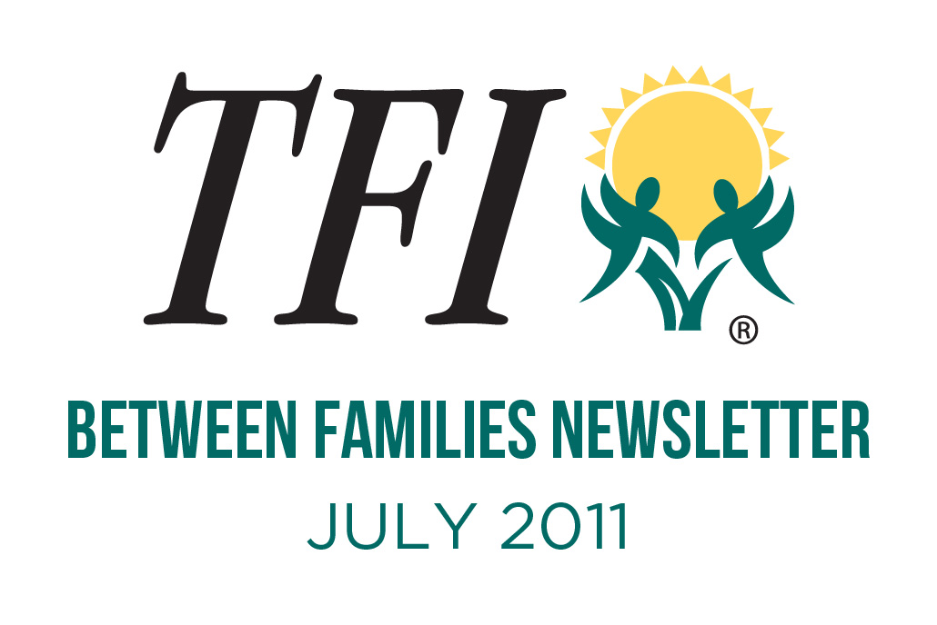 July 2011 – Between Families Newsletter