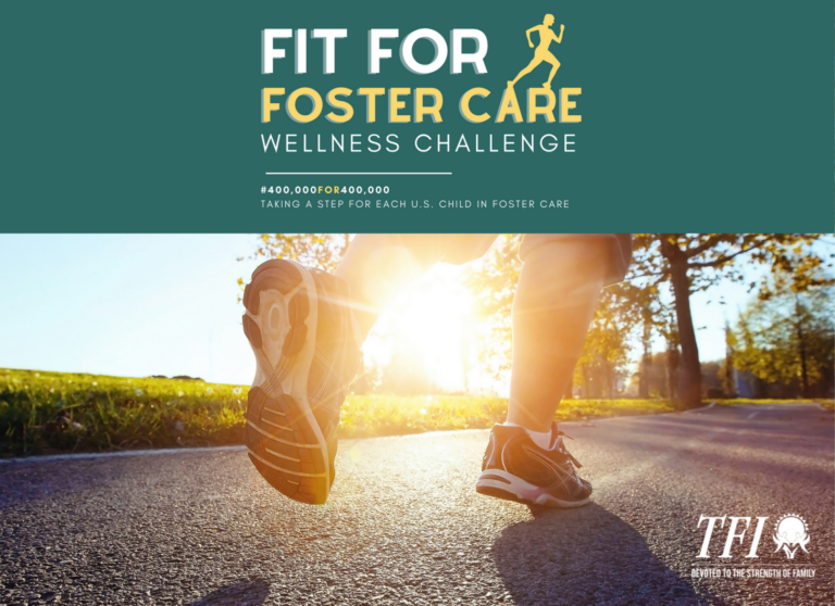 TFI Launches Fit for Foster Care Challenge To Bring Awareness & Raise Funds